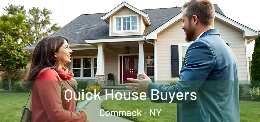  Quick House Buyers Commack - NY