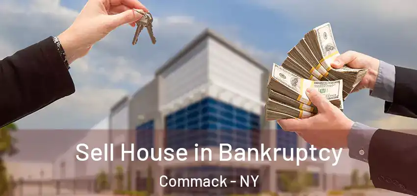 Sell House in Bankruptcy Commack - NY
