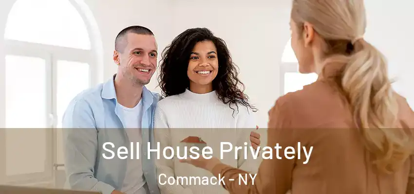  Sell House Privately Commack - NY