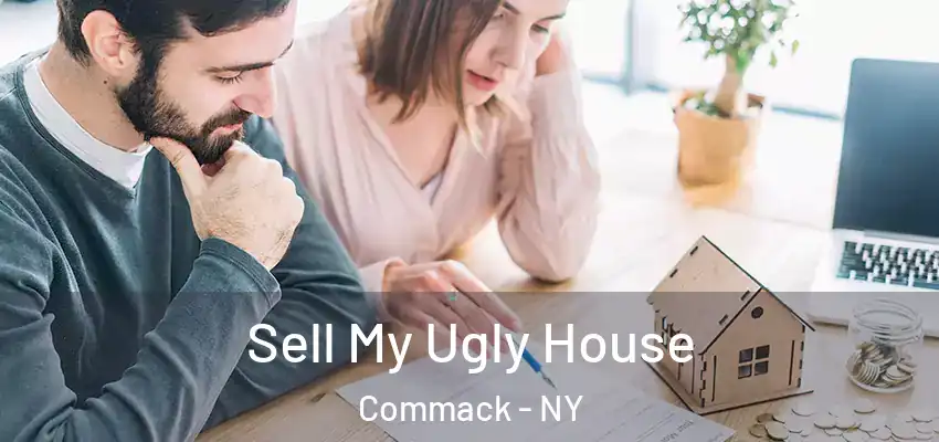  Sell My Ugly House Commack - NY