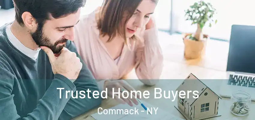 Trusted Home Buyers Commack - NY